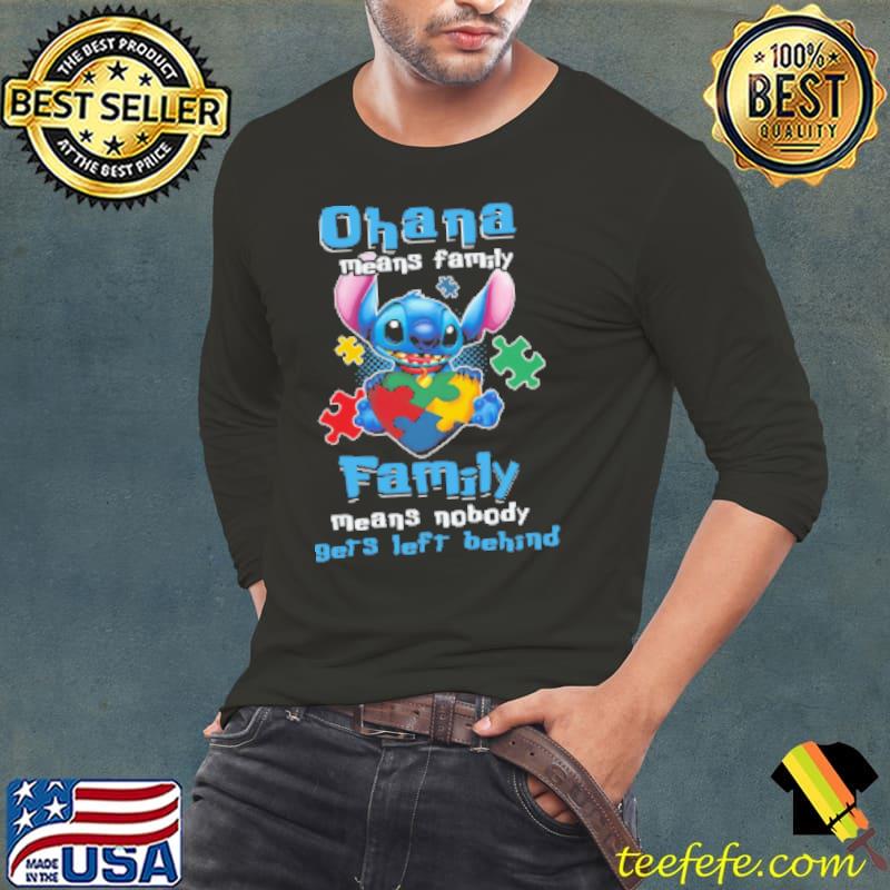 Autism Awareness Stitch Ohana Means Family Family Means Nobody Gets Left Behind Shirt