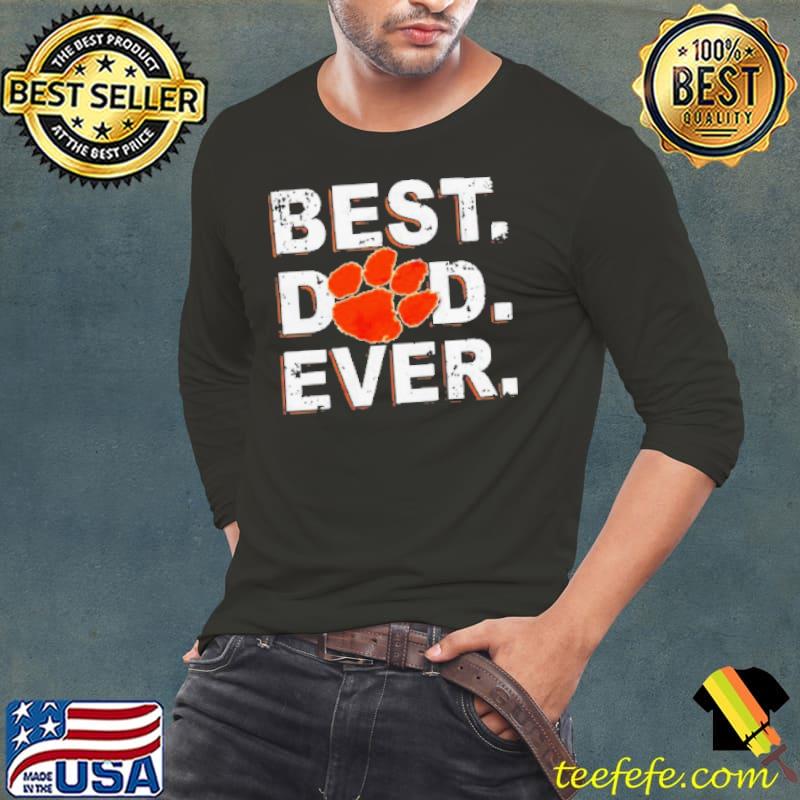 Best Dad Ever Father'S Day Clemson Shirt Long Sleeve Tee Best Dad Ever Father'S Day Clemson Shirt Long Sleeve Tee