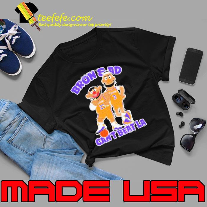Can’t Beat La Bert & Ernie Lebron & Ad shirt Can’t Beat La Bert & Ernie Lebron & Ad shirt