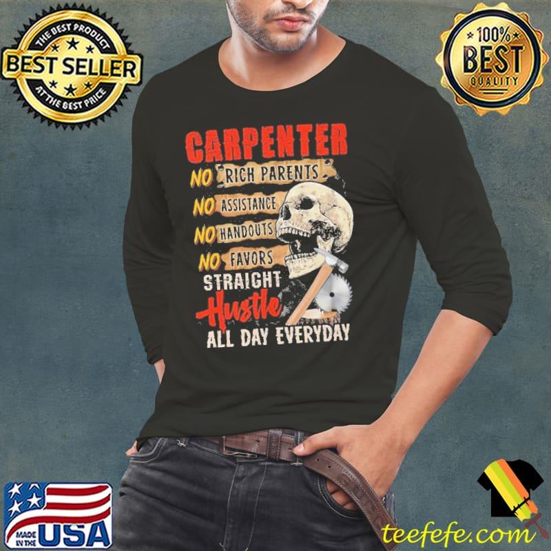 Carpenter Straight Hustle all day Everyday skull s Long Sleeve Tee Carpenter Straight Hustle all day Everyday skull s Long Sleeve Tee