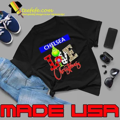 Chelsea Grinch love Christmas shirt