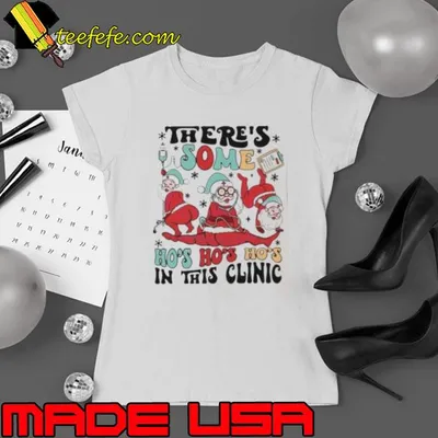 Christmas Nurse There’s Some Hos In The Clinic shirt