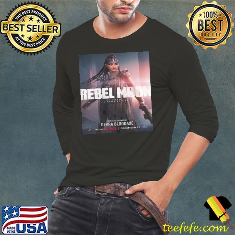 Cleopatra Coleman Is Devra Bloodaxe In Rebel Moon Part 1 A Child Of Fire Shirt Cleopatra Coleman Is Devra Bloodaxe In Rebel Moon Part 1 A Child Of Fire Shirt