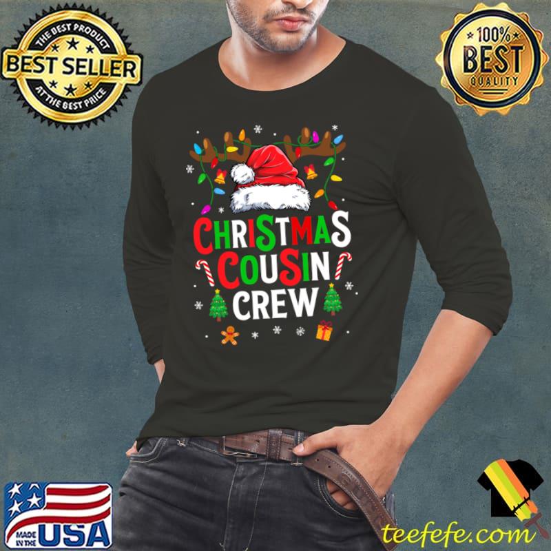 Cousin Crew Christmas Santa Squad Reindeer Party Lights T-Shirt Long Sleeve Tee Cousin Crew Christmas Santa Squad Reindeer Party Lights T-Shirt Long Sleeve Tee