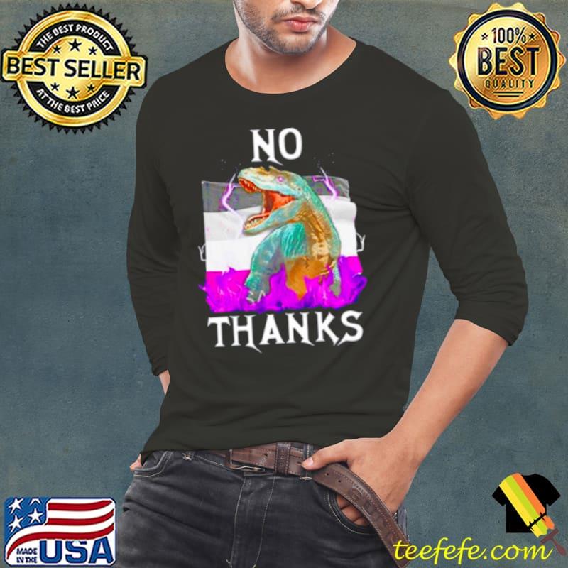 Dinosaur no thanks asexual flag shirt