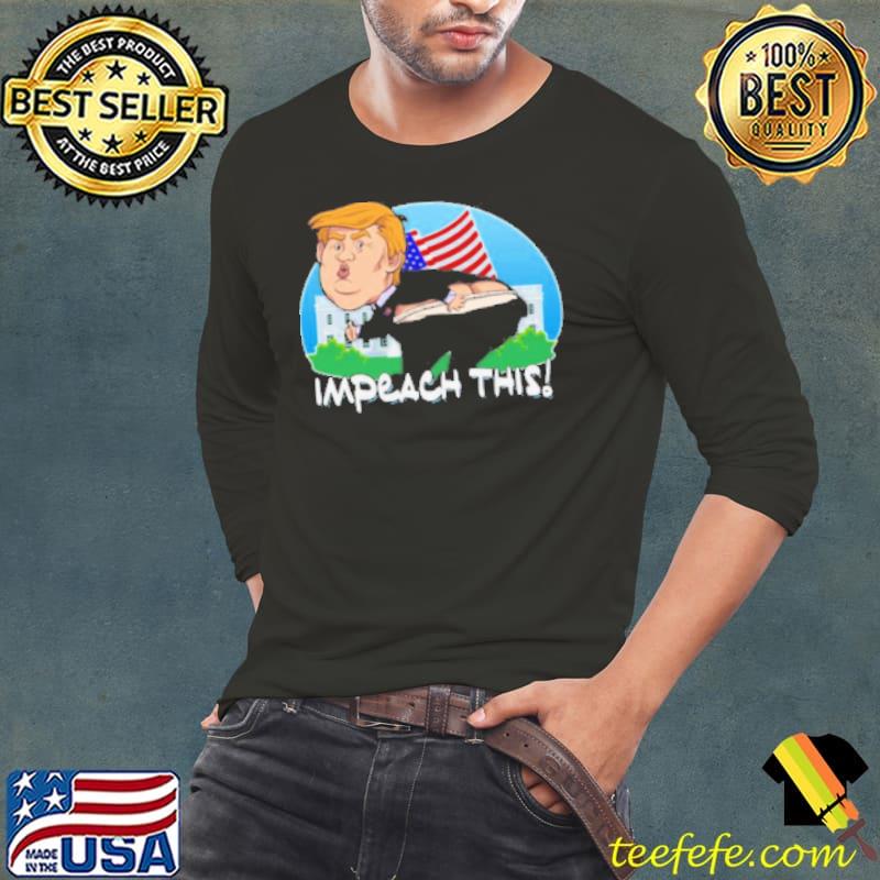 Donald Trump Impeach This American Flag Shirt Long Sleeve Tee Donald Trump Impeach This American Flag Shirt Long Sleeve Tee