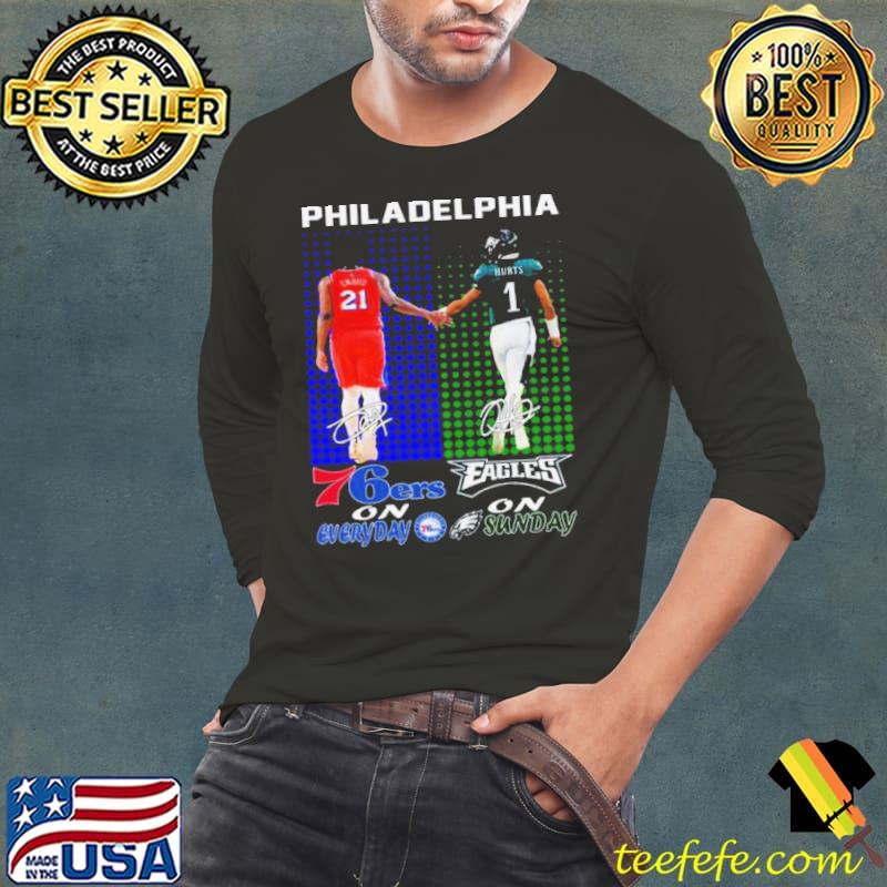 Embiid Philadelphia 76ers On Everyday Jalen Hurts Philadelphia Eagles On Sunday Signatures 2023 Shirt Long Sleeve Tee Embiid Philadelphia 76ers On Everyday Jalen Hurts Philadelphia Eagles On Sunday Signatures 2023 Shirt Long Sleeve Tee