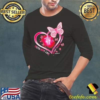 Faith Hope Love Breast Cancer Awareness Butterflies shirt