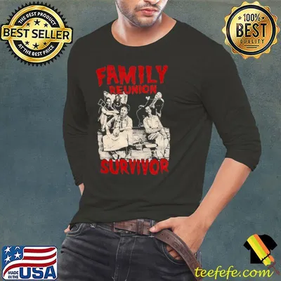 Family Reunion shirt