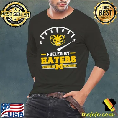 Fueled by Haters Michigan Wolverines shirt