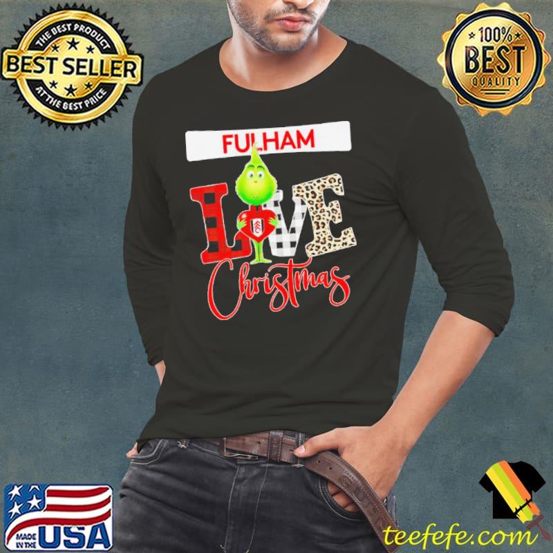 Fulham Grinch love Christmas s Long Sleeve Tee Fulham Grinch love Christmas s Long Sleeve Tee