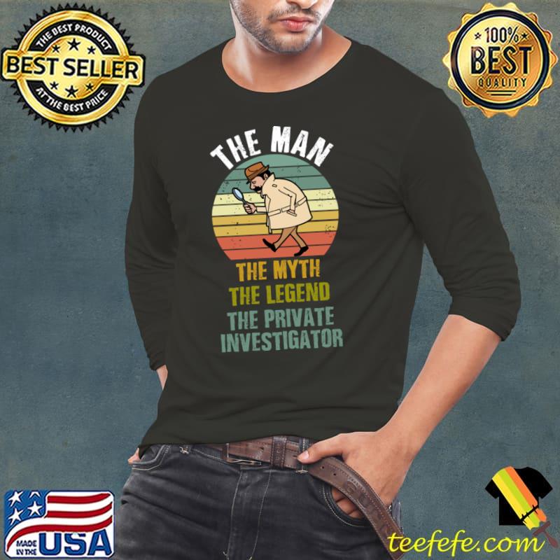 funny private investigator T-Shirt Long Sleeve Tee funny private investigator T-Shirt Long Sleeve Tee