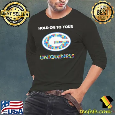 Green Bay Packers NFL Hold on to Your Uniqueness Shirt