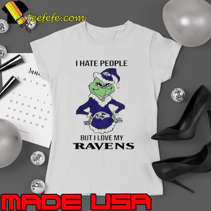 Grinch Christmas I Hate People But I Love My Ravens s Ladies tee Grinch Christmas I Hate People But I Love My Ravens s Ladies tee