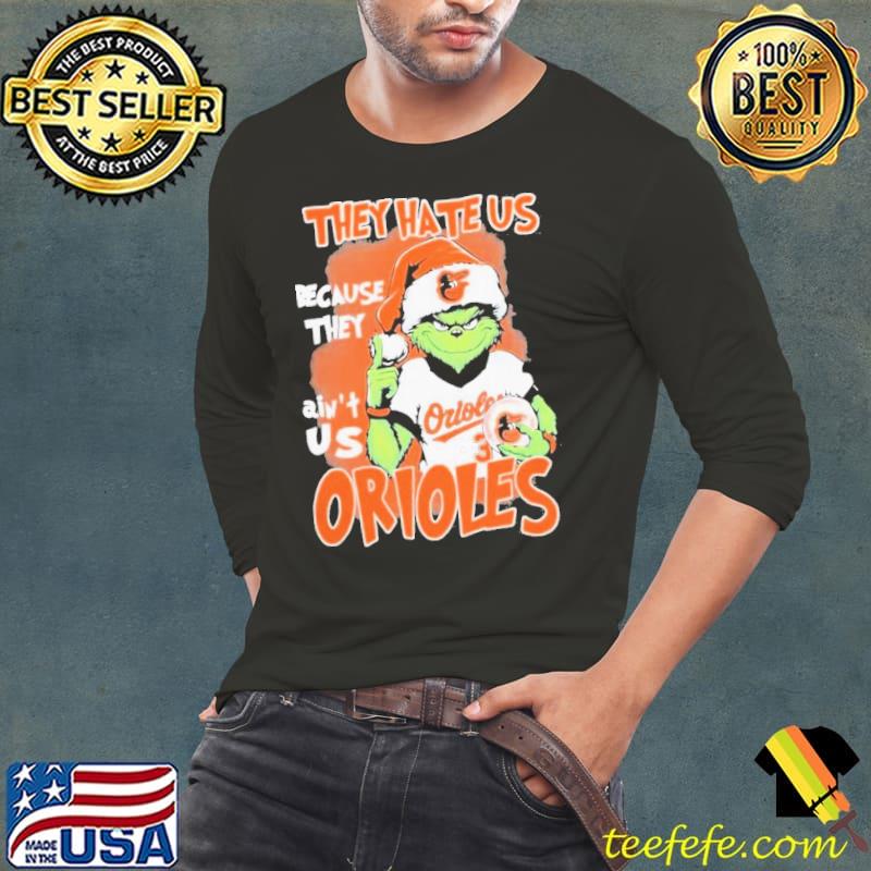 Grinch Hat Santa They Hate Us Because Ain’t Us Baltimore Orioles Christmas Shirt Long Sleeve Tee Grinch Hat Santa They Hate Us Because Ain’t Us Baltimore Orioles Christmas Shirt Long Sleeve Tee