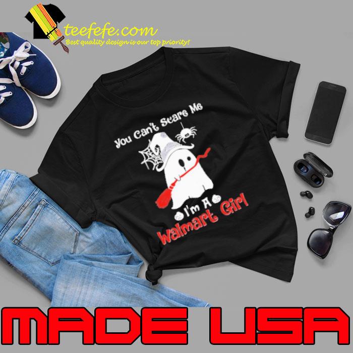 Halloween Ghost You Can'T Scare Me I'M A Walmart Girl Shirt Unisex Halloween Ghost You Can'T Scare Me I'M A Walmart Girl Shirt Unisex