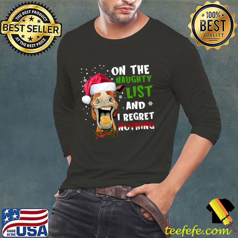 Horse Santa Hat on The Naughty List And I Regret Nothing T-Shirt Long Sleeve Tee Horse Santa Hat on The Naughty List And I Regret Nothing T-Shirt Long Sleeve Tee