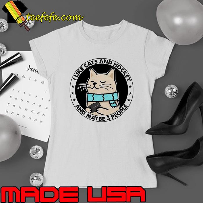 I like cats and hockey and maybe 3 people stars s Ladies tee I like cats and hockey and maybe 3 people stars s Ladies tee