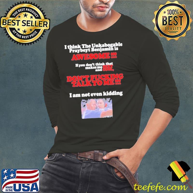 Ichiko Ayuda I Think The Unkabogable Praybeyt Benjamin Is Awesome s Long Sleeve Tee Ichiko Ayuda I Think The Unkabogable Praybeyt Benjamin Is Awesome s Long Sleeve Tee