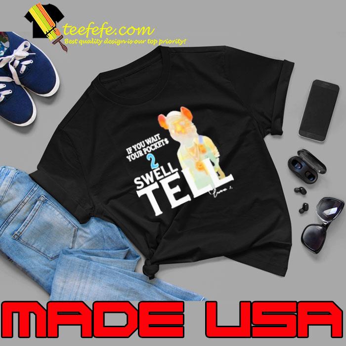 If You Wait Your Pocket 2 Swell Tell Shirt