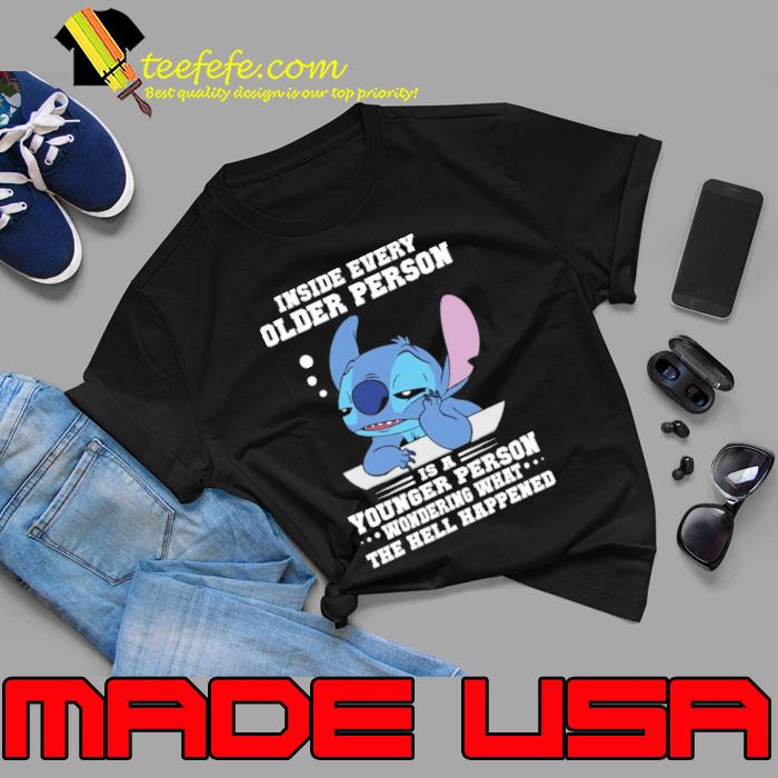 Inside every older person younger person hell happened Stitch s Unisex Inside every older person younger person hell happened Stitch s Unisex