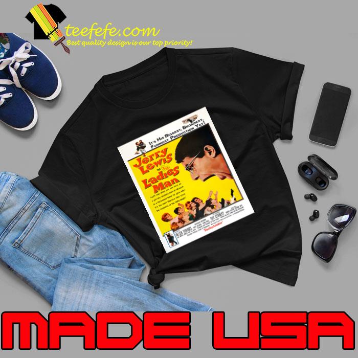 Jerry Lewis Ladies Man You'll Roar When You See Jerry As A Girl-shy T-Shirt Unisex Jerry Lewis Ladies Man You'll Roar When You See Jerry As A Girl-shy T-Shirt Unisex