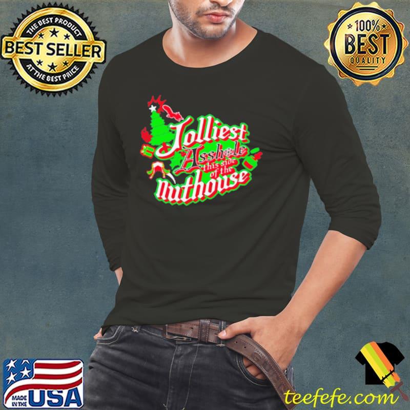 Jolliest asshole this side of the nuthouse s Long Sleeve Tee Jolliest asshole this side of the nuthouse s Long Sleeve Tee