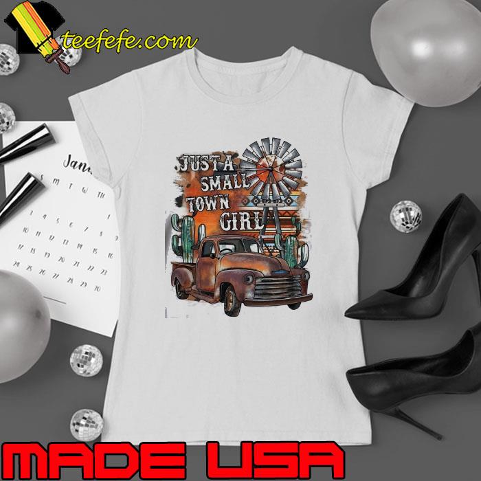 Just A Small Town Girl Shirt Ladies tee Just A Small Town Girl Shirt Ladies tee