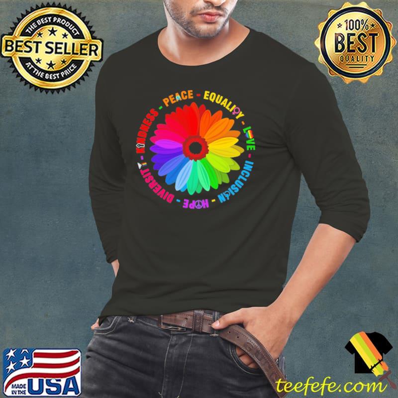 Kindness peace equality love hope daisy flower s Long Sleeve Tee Kindness peace equality love hope daisy flower s Long Sleeve Tee
