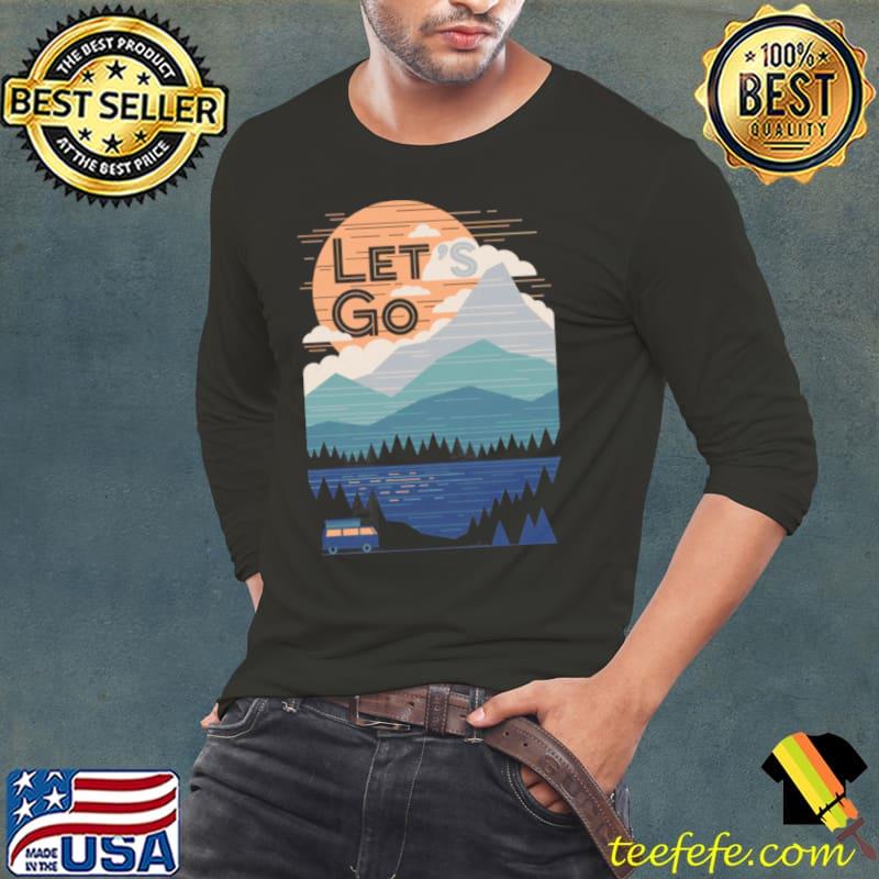 Let’s Go Camping Nature Mountain View s Long Sleeve Tee Let’s Go Camping Nature Mountain View s Long Sleeve Tee