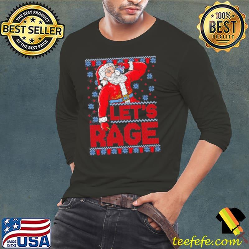 let’s rage Ugly merry Christmas 2024 s Long Sleeve Tee let’s rage Ugly merry Christmas 2024 s Long Sleeve Tee