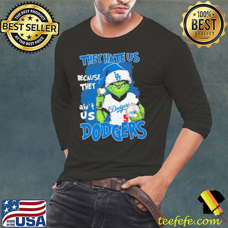Los Angeles Dodgers Grinch They Hate Us Because They Ain’t Us Dodgers Christmas Shirt Long Sleeve Tee Los Angeles Dodgers Grinch They Hate Us Because They Ain’t Us Dodgers Christmas Shirt Long Sleeve Tee