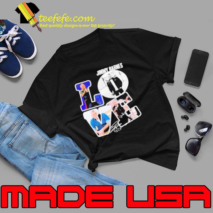 Love Jimmy Barnes Singer Signature Shirt Unisex Love Jimmy Barnes Singer Signature Shirt Unisex
