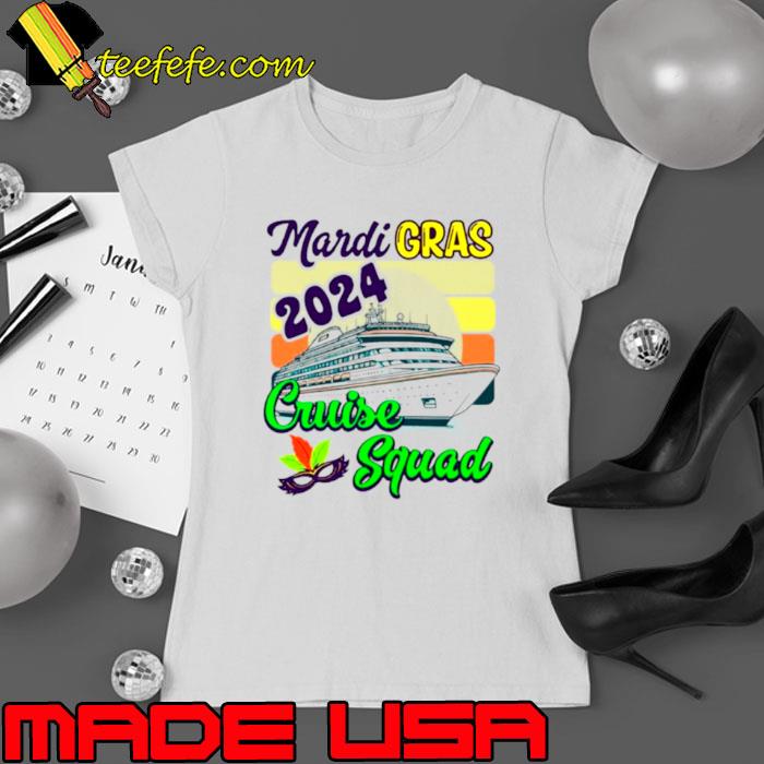 MardI gras cruise 2024 cruise squad s Ladies tee MardI gras cruise 2024 cruise squad s Ladies tee