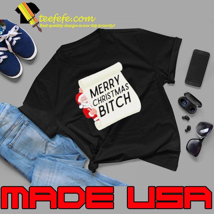 Merry Christmas Bitch Shirt Merry Christmas Bitch Shirt