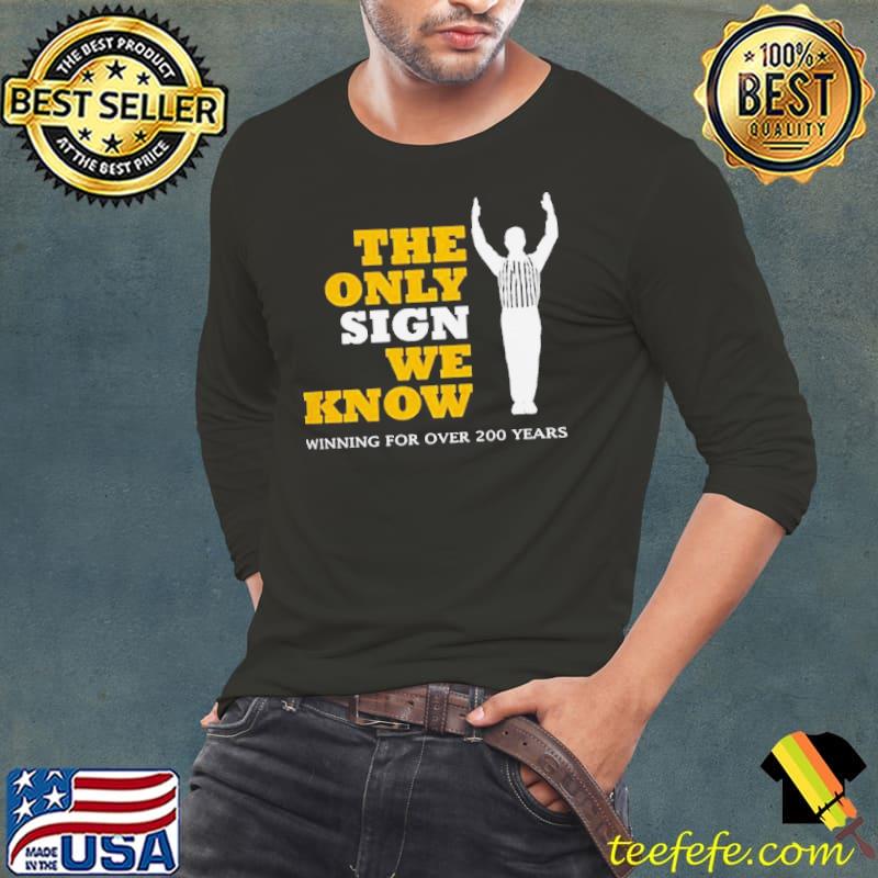 Michigan Wolverines The Only Sign We Know Winning For Over 200 Years Shirt Long Sleeve Tee Michigan Wolverines The Only Sign We Know Winning For Over 200 Years Shirt Long Sleeve Tee