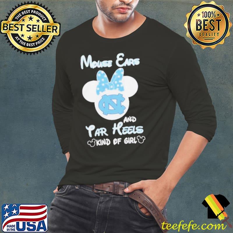 Mickey Mouse Ears And North Carolina Tar Heels Kind Of Girl Shirt Long Sleeve Tee Mickey Mouse Ears And North Carolina Tar Heels Kind Of Girl Shirt Long Sleeve Tee