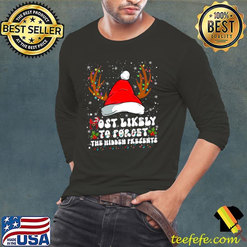 Most Likely To Forget The Hidden Presents Family Christmas Santa Hat Lights T-Shirt Long Sleeve Tee Most Likely To Forget The Hidden Presents Family Christmas Santa Hat Lights T-Shirt Long Sleeve Tee