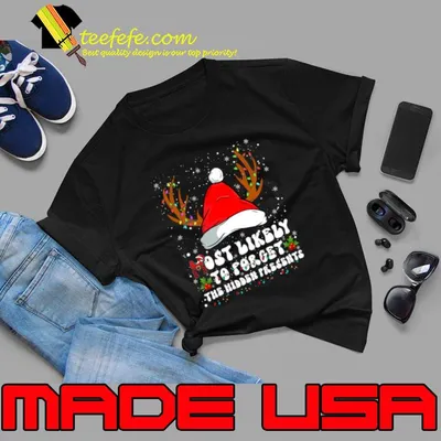 Most Likely To Forget The Hidden Presents Family Christmas Santa Hat Lights T-Shirt