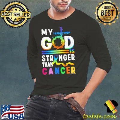 My God Stronger Than Cancer Color Cancer Awareness shirt