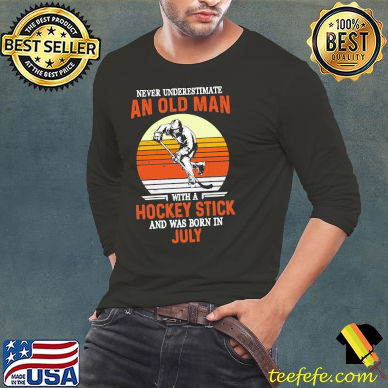 Never underestimate an old man with a hockey stick was born in July vintage shirt Never underestimate an old man with a hockey stick was born in July vintage shirt