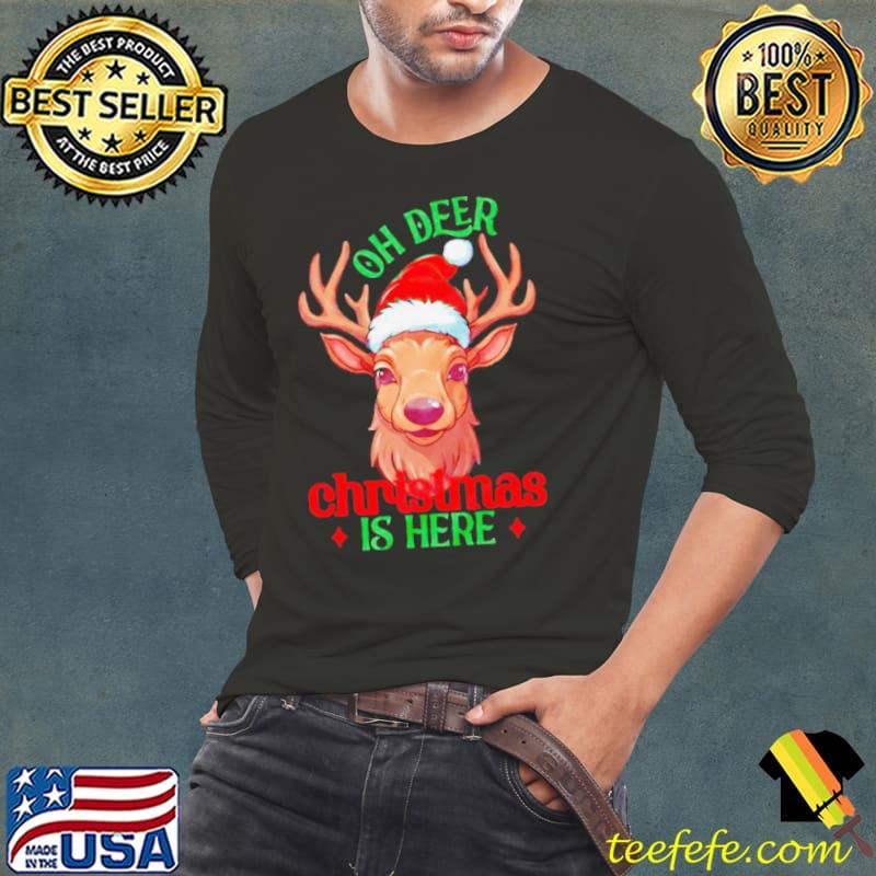 Oh deer Christmas is here s Long Sleeve Tee Oh deer Christmas is here s Long Sleeve Tee