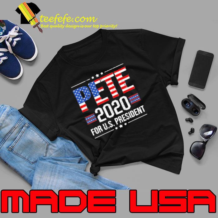 Pete 2020 For Us President American Flag Independence Day Shirt
