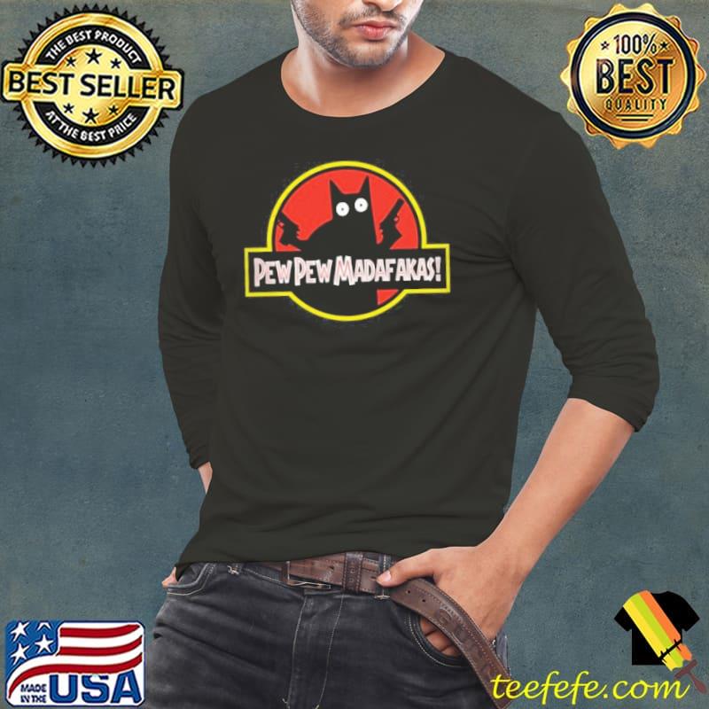 PEW PEW MADAFAKAS Shirt