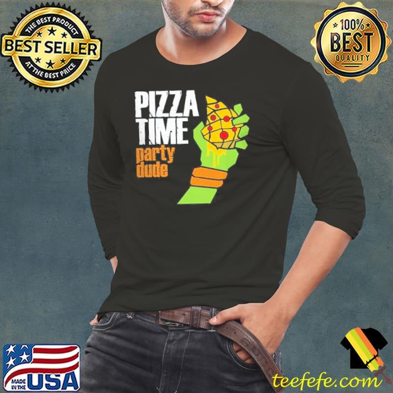 Pizza time party dude Shirt Long Sleeve Tee Pizza time party dude Shirt Long Sleeve Tee