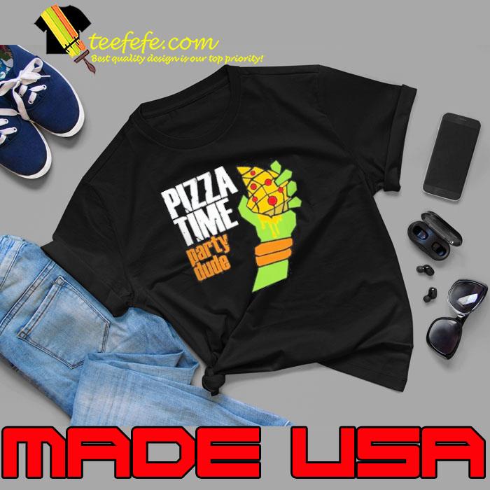 Pizza time party dude Shirt Unisex Pizza time party dude Shirt Unisex