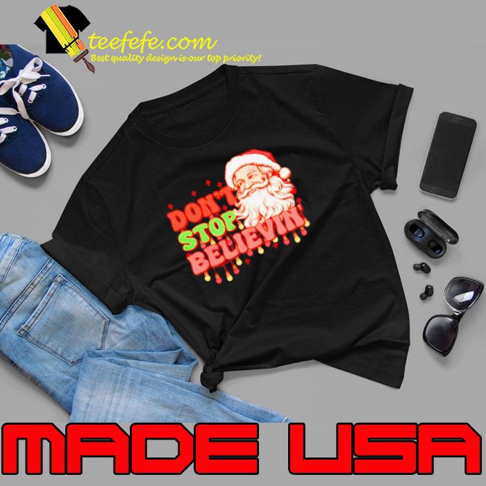 Santa Christmas don’t stop believin’ s Unisex Santa Christmas don’t stop believin’ s Unisex