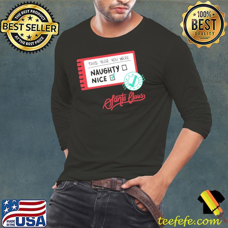 Santa’s Naughty And Nice List Shirt Santa’s Naughty And Nice List Shirt