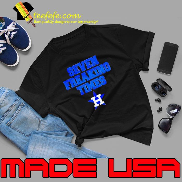 Seven Freaking Times Houston Astros baseball s Unisex Seven Freaking Times Houston Astros baseball s Unisex