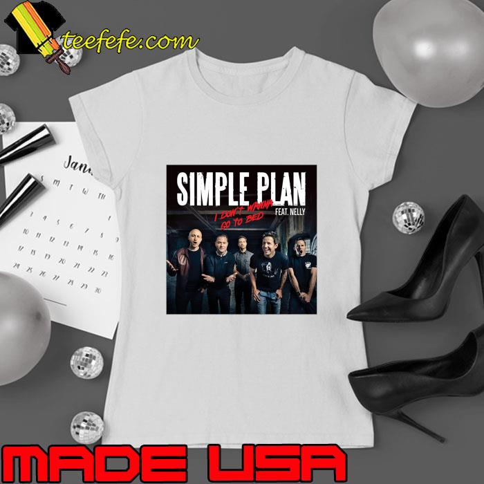 Simple Plan Don't Wanna Do To Bed Feat Nelly gold plan T-Shirt Ladies tee Simple Plan Don't Wanna Do To Bed Feat Nelly gold plan T-Shirt Ladies tee